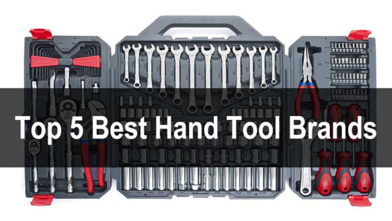Top 5 Quality Best Hand Tool Brands In The World [2021 Updated]