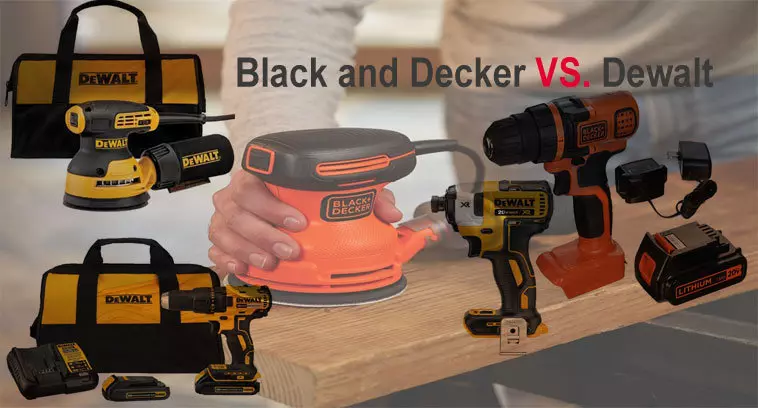 Black and Decker vs Dewalt