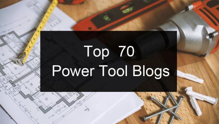 Top 70 Power Tool Blogs and Sites To Follow in 2019 (Update)