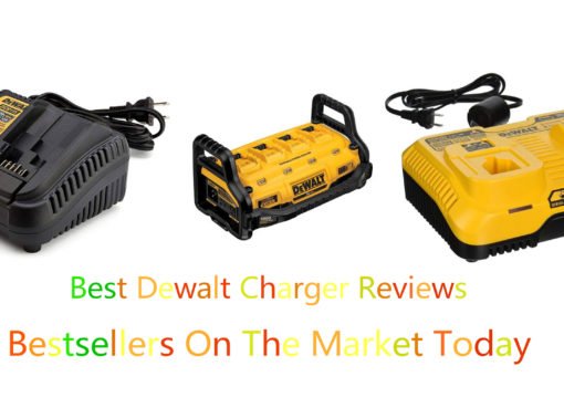 Best Dewalt Charger Reviews
