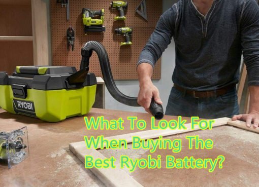 Buying the Best Ryobi Battery