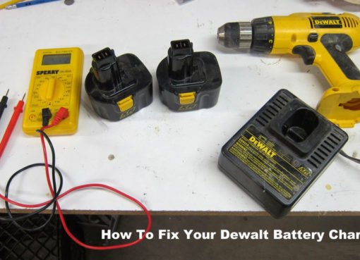 How To Fix Your Dewalt Battery Charger
