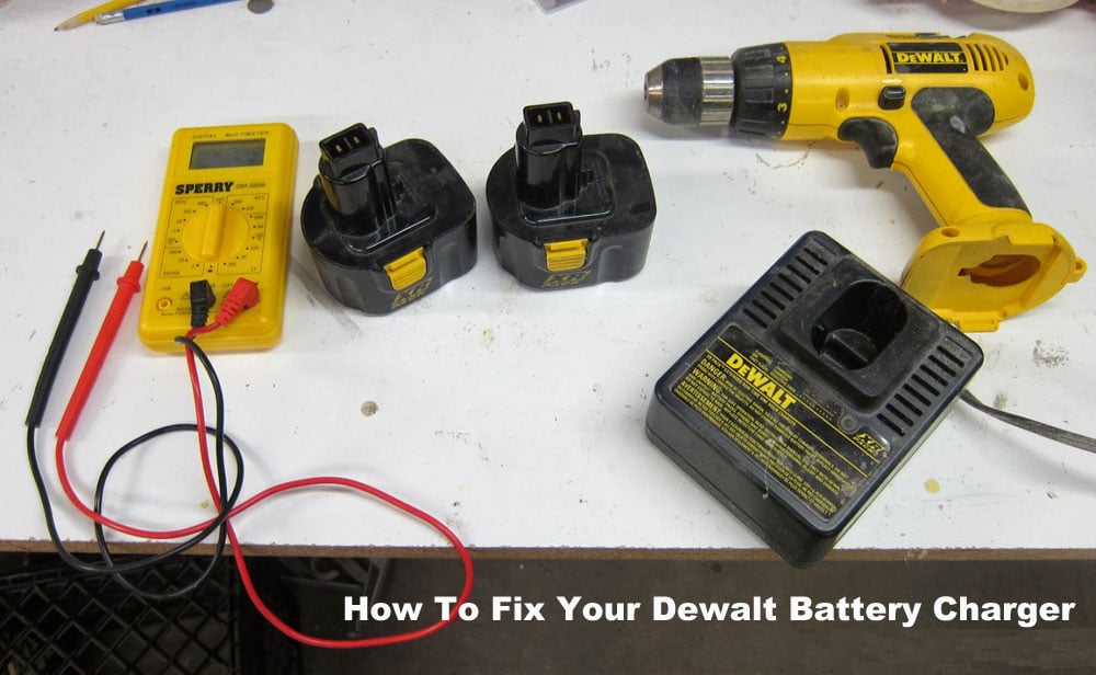 How To Fix Your Dewalt Battery Charger