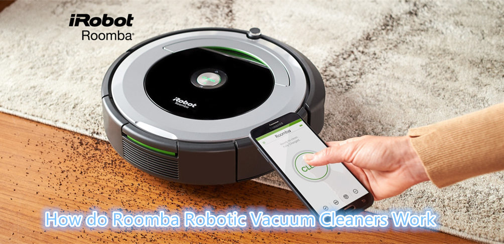 How do Roomba Robotic Vacuum Cleaners Work