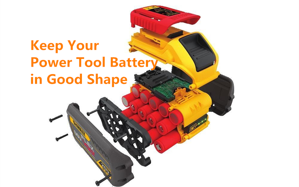 Keep Your Power Tool Battery in Good Shape