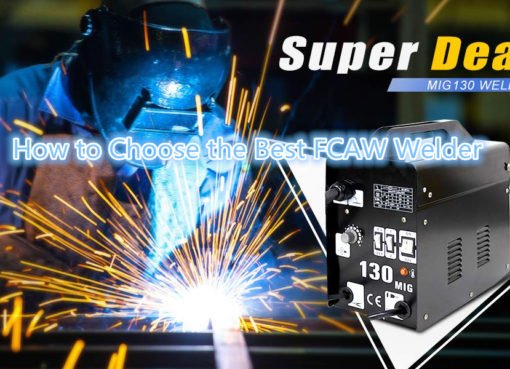 How to Choose the Best FCAW Welder