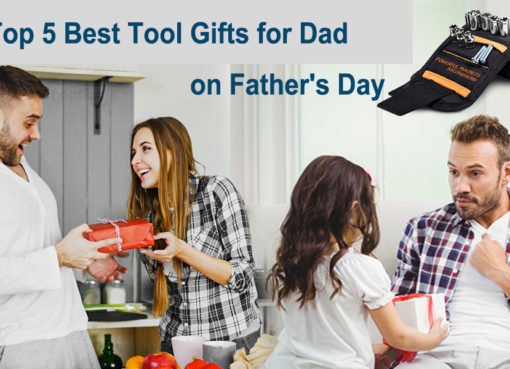 Top 5 Best Tool Gifts for Dad on Father's Day