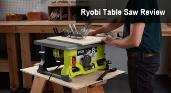 The Best Ryobi Table Saw Review [RTS23 & RTS08 & RTS12]