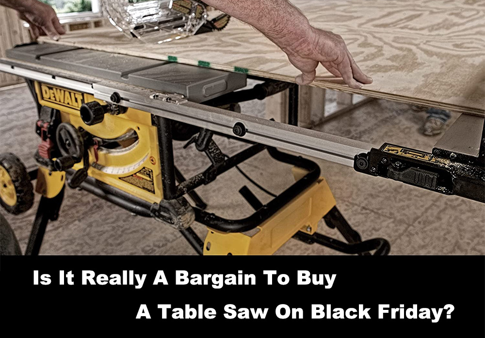 Buy A Table Saw On Black Friday
